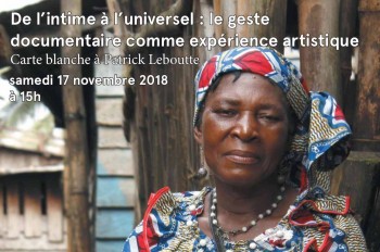 Le geste documentaire, rencontre avec Patrick Leboutte, essayiste - Captation | 